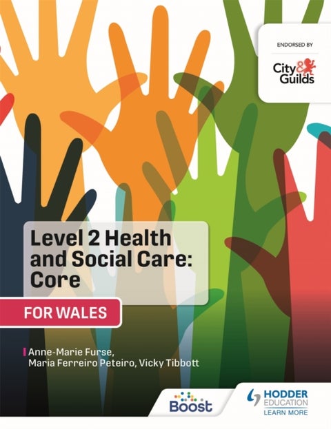 Level 2 Health and Social Care: Core (for Wales) - For City & Guilds/WJEC