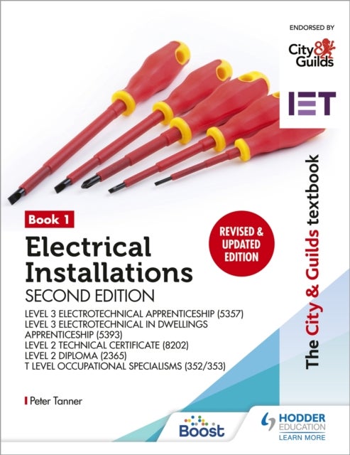 The City & Guilds Textbook: Book 1 Electrical Installations, Second Edition: For the Level 3 Apprent