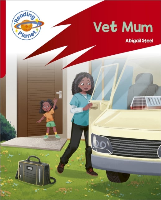 Reading Planet: Rocket Phonics ¿ Target Practice - Vet Mum - Red A