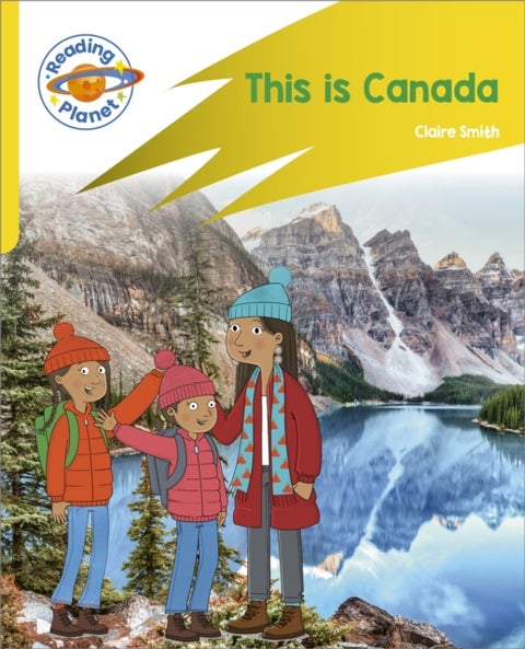 Reading Planet: Rocket Phonics ¿ Target Practice - This is Canada - Yellow