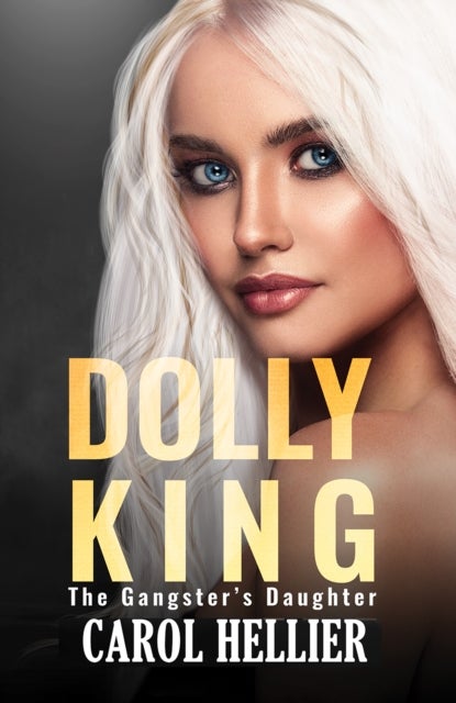 Dolly King - The Gangster's Daughter