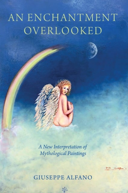 An Enchantment Overlooked - A New Interpretation of Mythological Paintings