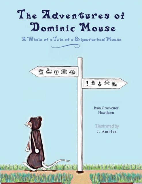 The Adventures of Dominic Mouse - A Whale of a Tale of a Shipwrecked Mouse