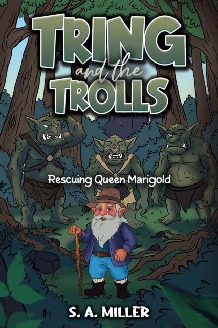 Tring and the Trolls - Rescuing Queen Marigold