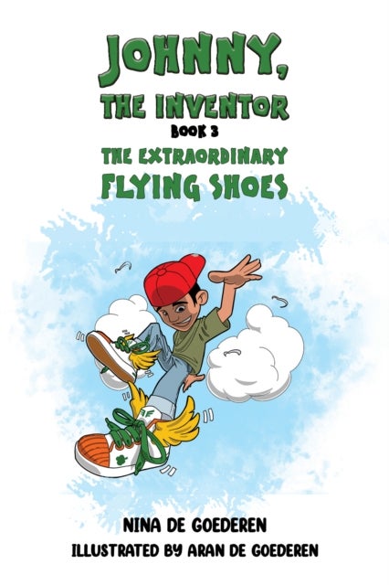 Johnny, The Inventor – Book 3 - The Extraordinary Flying Shoes