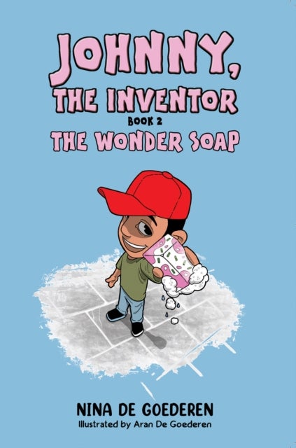 Johnny, The Inventor – Book 2 - The Wonder Soap
