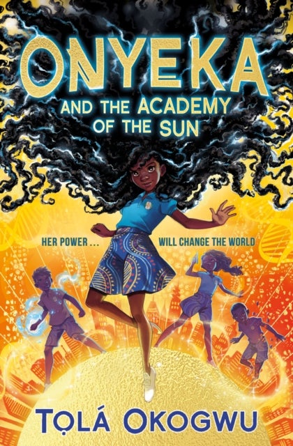 Onyeka and the Academy of the Sun - A superhero adventure perfect for Marvel and DC fans!