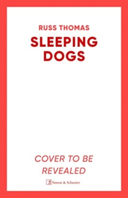 Sleeping Dogs - The new must-read thriller from the bestselling author of Firewatching