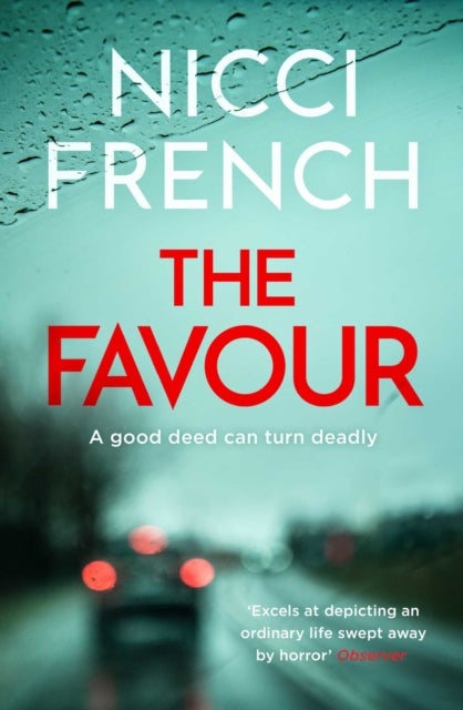 The Favour - The gripping new thriller from an author 'at the top of British psychological suspense writing' (Observer)