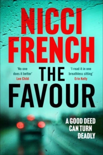 The Favour - The gripping new thriller from an author 'at the top of British psychological suspense writing' (Observer)