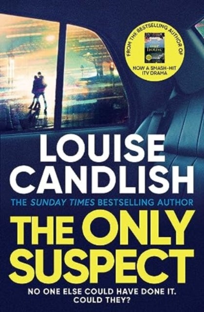 The Only Suspect - An ingenious psychological thriller from the bestselling author of Our Holiday
