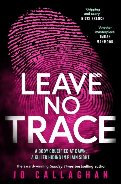 Leave No Trace - The new thriller from the author of the Theakstons Crime Novel of the Year, In the Blink of an Eye