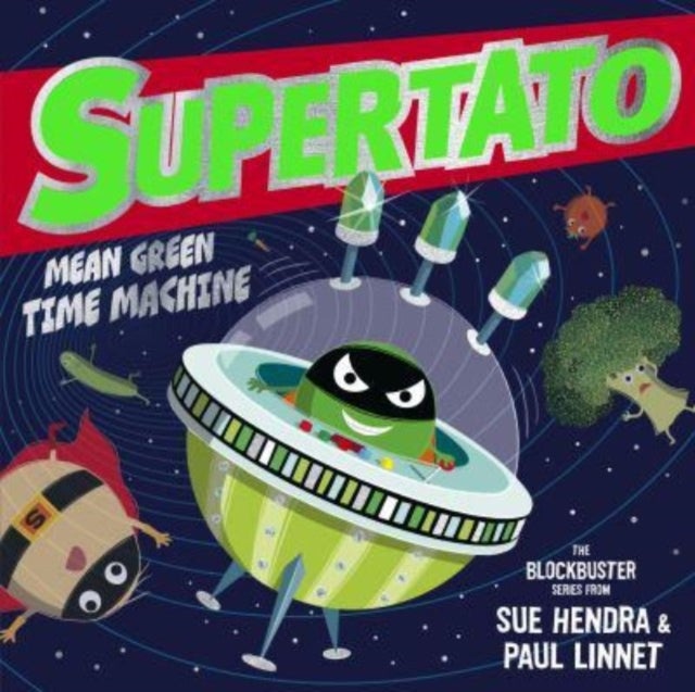 Supertato: Mean Green Time Machine - A brand-new adventure in the blockbuster series!