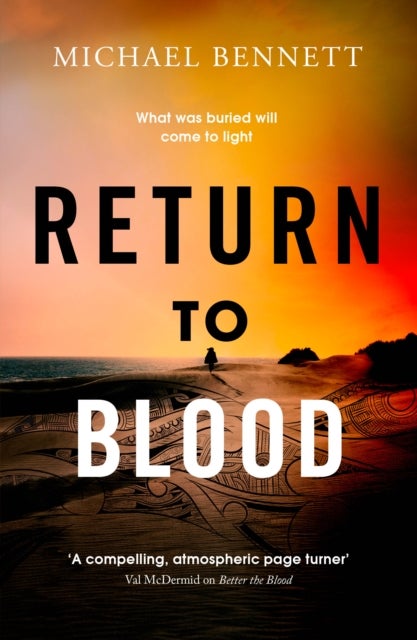 Return to Blood - Darkness lies close to home in this award-winning thriller from a standout voice in New Zealand crime fiction