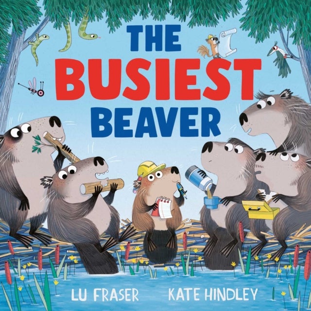 The Busiest Beaver - from the creators of The Littlest Yak