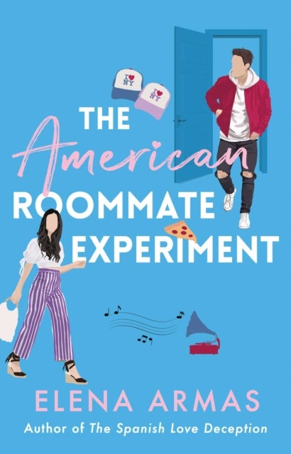 The American Roommate Experiment - From the bestselling author of The Spanish Love Deception