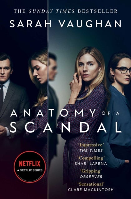Anatomy of a Scandal - Now a major Netflix series