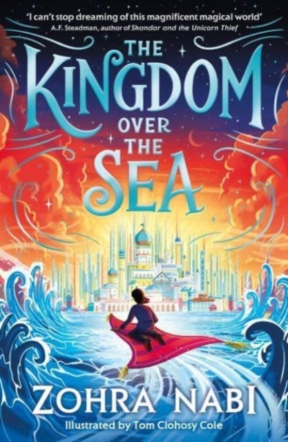 The Kingdom Over the Sea - The perfect spellbinding fantasy adventure for holiday reading