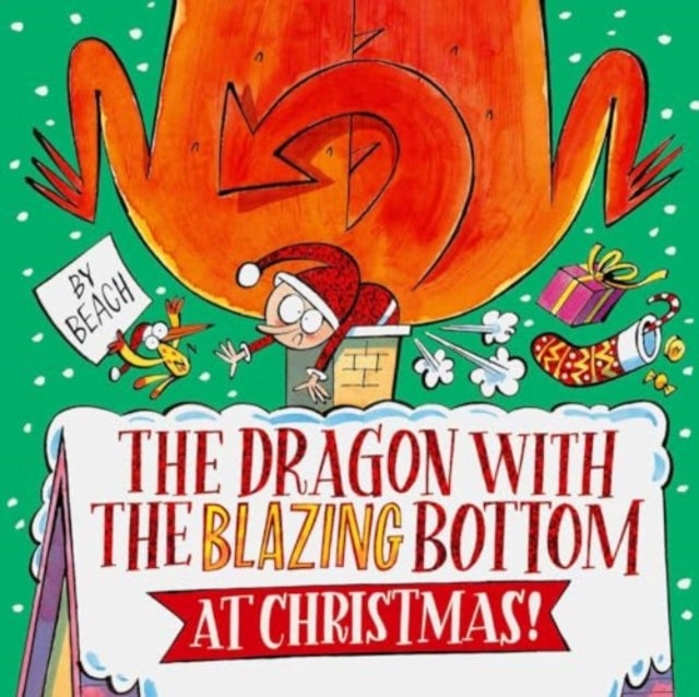 The Dragon with the Blazing Bottom at Christmas - A hilariously farty festive picture book