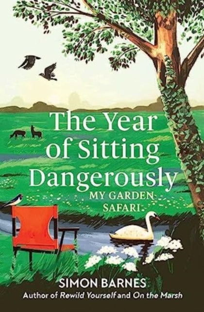 The Year of Sitting Dangerously - My Garden Safari