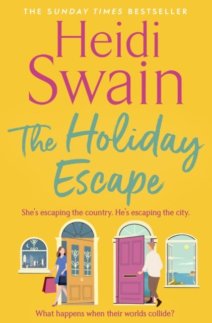 The Holiday Escape - Escape on the best holiday ever with Sunday Times bestseller Heidi Swain