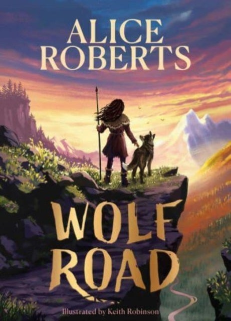 Wolf Road - The bestselling animal adventure from TV's Alice Roberts