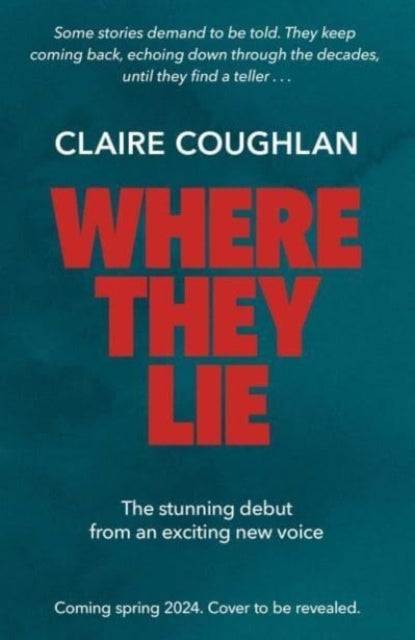 Where They Lie - The thrillingly atmospheric debut from an exciting new voice in crime fiction
