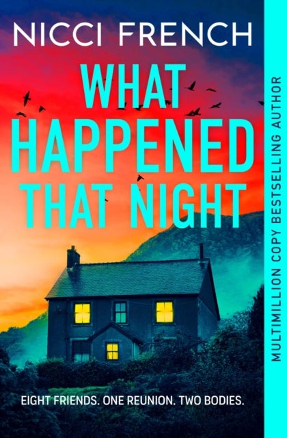 What Happened that Night - The new thriller from the bestselling author of Has Anyone Seen Charlotte Salter?