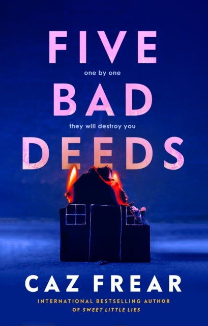 Five Bad Deeds - the DARK and TWISTY thriller longlisted for the CWA Twisted Dagger 2025