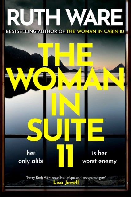 Woman in Suite 11 - The gripping follow-up to multi-million bestselling author Ruth Ware's The Woman in Cabin 10 - now a Netflix film, starring Keira Knightley.
