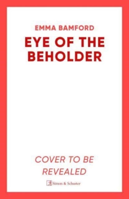 Eye of the Beholder - 'A haunting tale of intrigue' –Emily Freud