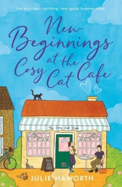 New Beginnings at the Cosy Cat Cafe - The purrfect uplifting, feel-good read!
