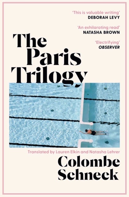 The Paris Trilogy - A Life in Three Stories