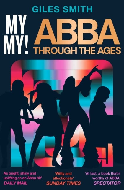 My My! - ABBA Through the Ages