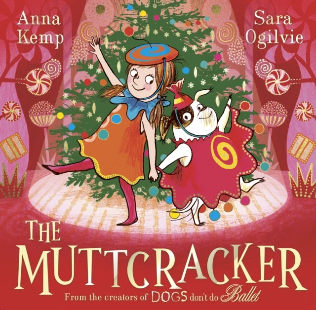 The Muttcracker - The perfect Christmas gift from the creators of Dogs Don't Do Ballet