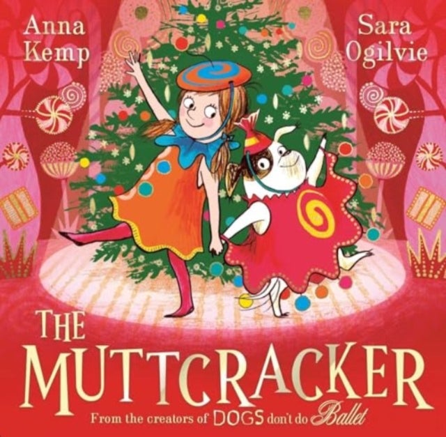 The Muttcracker - The perfect Christmas gift from the creators of Dogs Don't Do Ballet