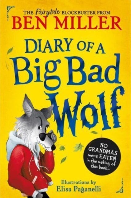 Diary of a Big Bad Wolf - Your favourite fairytales from a BIG BAD point of view!