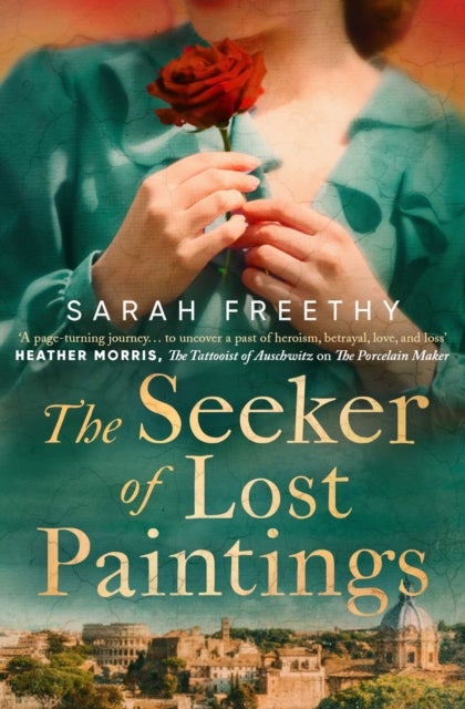 The Seeker of Lost Paintings - an unforgettable story of love, betrayal and the hunt for a lost Caravaggio from the author of The Porcelain Maker