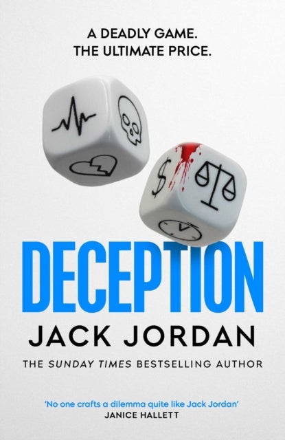 Deception - the BRAND NEW moral dilemma thriller from the Sunday Times bestselling author
