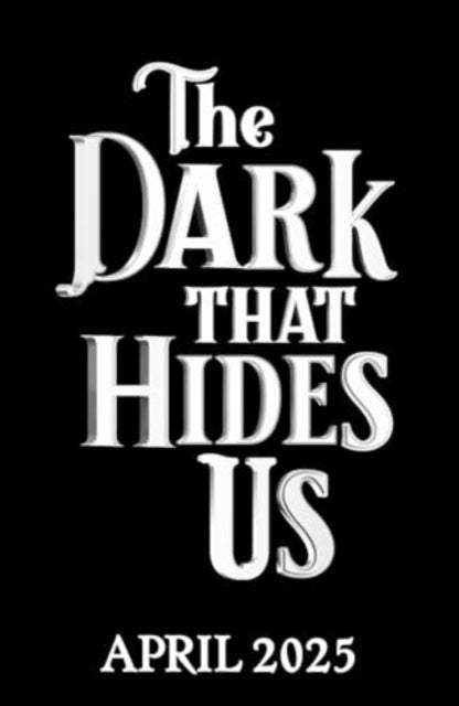 The Dark That Hides Us - The sequel to the TikTok YA romantasy bestseller