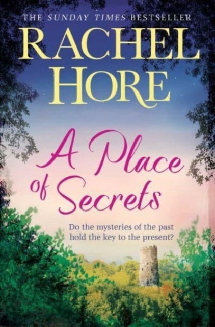 A Place of Secrets - Intrigue, secrets and romance from the million-copy bestselling author of The Hidden Years