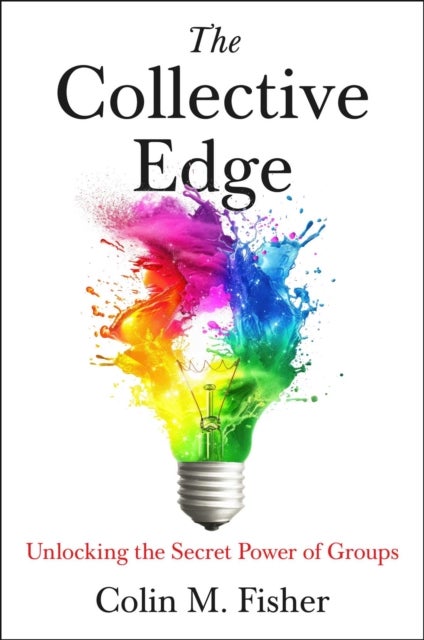 The Collective Edge - Unlocking the Secret Power of Groups
