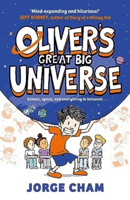 Oliver's Great Big Universe - the laugh-out-loud new illustrated series about school, space and everything in between!
