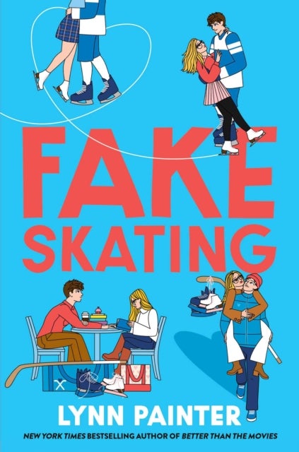 Fake Skating - From the no. 1 bestselling author of Better than the Movies