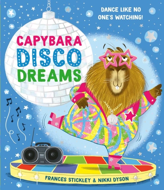 Capybara Disco Dreams - An empowering picture book about the joy of being yourself!