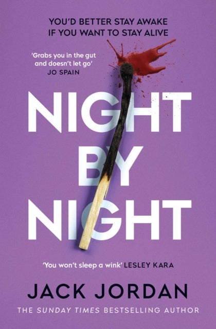 Night By Night - A darkly addictive, fast-paced thriller from the Sunday Times bestselling author