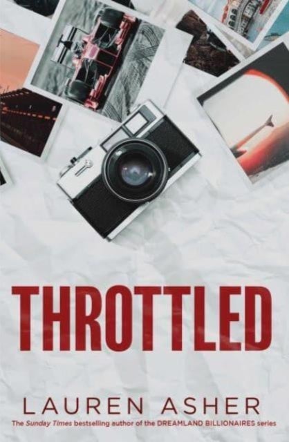 Throttled - From the Sunday Times bestselling author comes the addictive and spicy Formula 1 romance