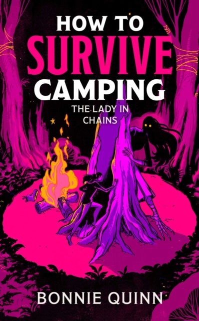 How to Survive Camping: The Lady in Chains - You'll laugh, you'll scream, you'll never look at a spider the same way again