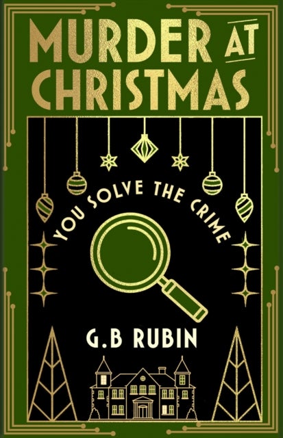 Murder at Christmas: You Solve the Crime - A cosy crime mystery&nbsp;in the style of a Choose Your Own Adventure