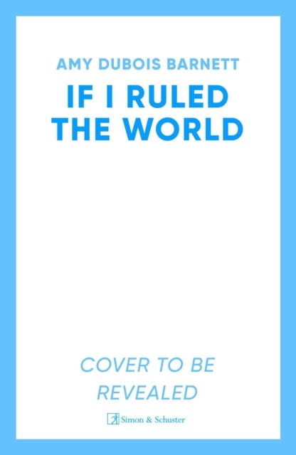 If I Ruled the World - A witty novel filled with scandal and romance in the world of publishing from a former editor-in-chief